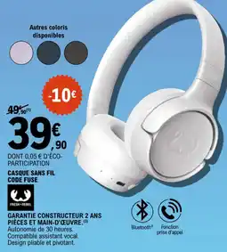 E.Leclerc Fresh rebel casque sans fil code fuse offre