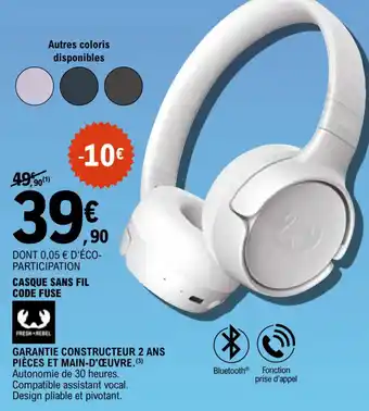 E.Leclerc Fresh rebel casque sans fil code fuse offre