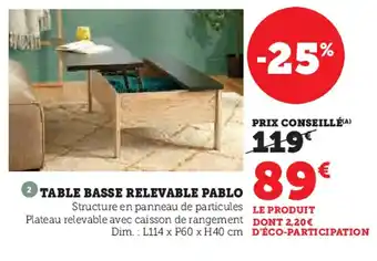 Super U Table basse relevable pablo offre