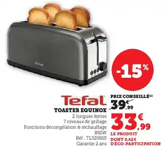 Super U Tefal toaster equinox offre