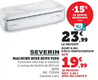 Super U Severin machine mise sous vide offre