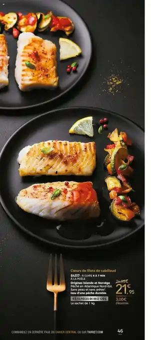 Thiriet Coeurs De Filets De Cabillaud offre