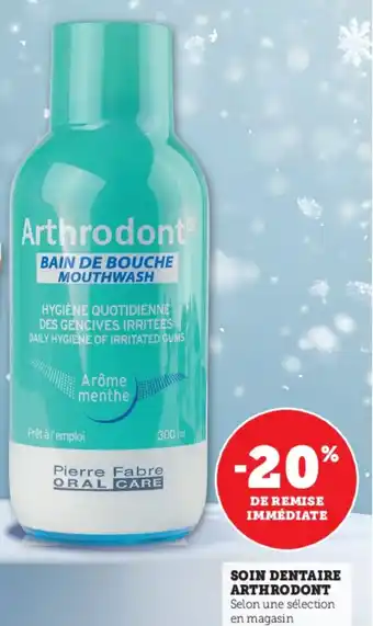 Super U ARTHRODONT Soin dentaire offre