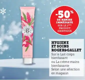 Super U Hygiene et soins roger&gallet offre