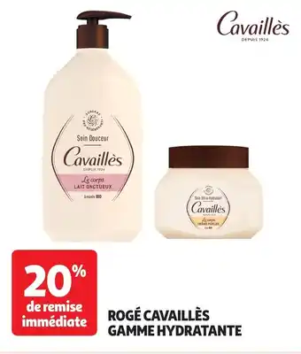 Auchan CAVAILLÈS Rogé gamme hydratante offre