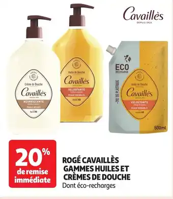 Auchan CAVAILLES Rogé gammes huiles et crèmes de douche offre