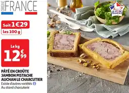 Auchan Le porc français pâté en croûte jambon pistache auchan le charcutier offre