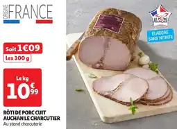 Auchan Le porc français rôti de porc cuit auchan le charcutier offre