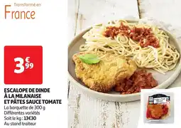 Auchan Escalope de dinde à la milanaise et pates sauce tomate offre