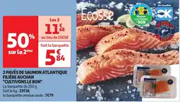 Auchan 2 pavés de saumon atlantique filière auchan "cultivons le bon" offre