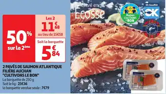 Auchan 2 pavés de saumon atlantique filière auchan "cultivons le bon" offre