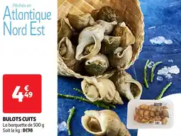 Auchan Pêchés en atlantique nord est bulots cuits offre