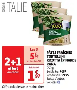 Auchan Pâtes fraîches tortellini ricotta épinards rana offre