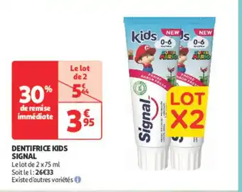 Auchan Parapharmacie SIGNAL Dentifrice kids offre