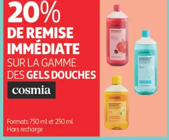 Auchan Parapharmacie COSMIA Sur la gamme des gel douches offre