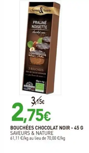 naturéO SAVEURS & NATURE Bouchées chocolat noir offre