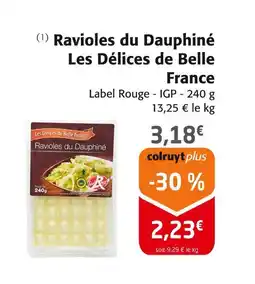 Colruyt BELLE FRANCE Ravioles du dauphiné les délices offre