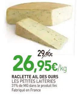 naturéO LES PETITES LAITERIES Raclette ail des ours offre