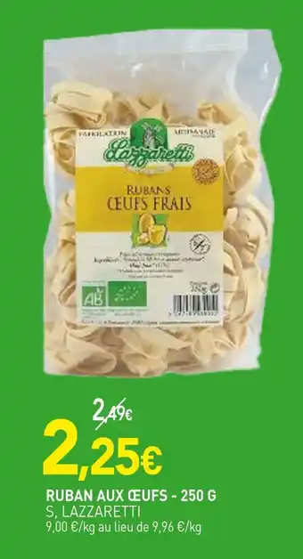 naturéO LAZZARETTI Ruban aux œufs - 250 g offre