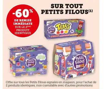 U Express PETITS FILOUS -60% de remise immédiate sur le 2ème produit identique sur tout petits filous offre