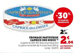 U Express CAPRICE DES DIEUX Fromage pasteurise offre