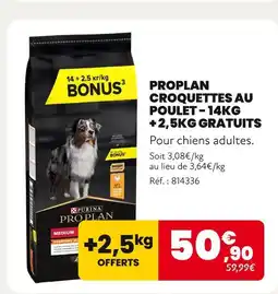 Animalis Purina Pro Plan Proplan Croquettes au Poulet - 14kg + 2,5kg gratuits offre