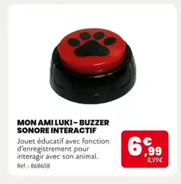 Animalis MON AMI LUKI Buzzer sonore interactif offre