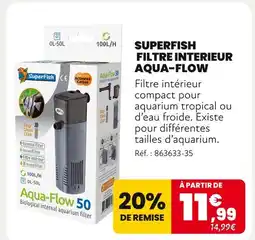 Animalis SUPERFISH Filtre interieur aqua-flow offre