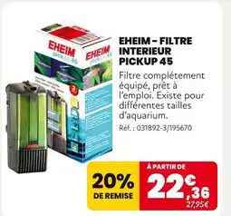 Animalis EHEIM Filtre interieur pickup 45 offre