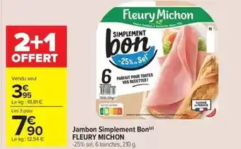 Carrefour Contact Fleury michon - jambon simplement bon offre