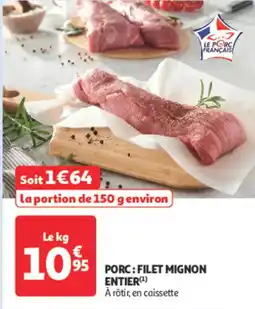 Auchan Supermarché Porc filet mignon entier offre