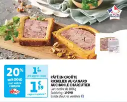 Auchan Supermarché Pate en croute richelieu au canard auchan le charcutier offre