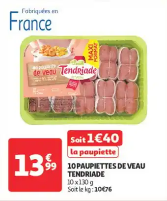 Auchan Supermarché 10 paupiettes de veau tendriade offre