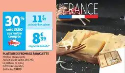 Auchan Supermarché Plateau de fromage à raclette offre