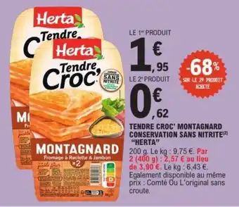 E.Leclerc Express "HERTA" Tendre croc' montagnard conservation sans nitrite offre