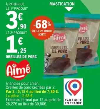 E.Leclerc AIME Oreilles de porc offre