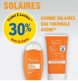 E.Leclerc Parapharmacie Gamme solaires eau thermale avene offre