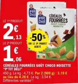 E.Leclerc "P'TIT DÉLI" Céréales fourrées goût choco noisette offre