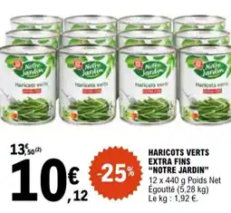 E.Leclerc "NOTRE JARDIN” Haricots verts extra fins offre