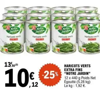 E.Leclerc "NOTRE JARDIN” Haricots verts extra fins offre