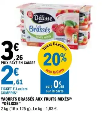 E.Leclerc "DÉLISSE" Yaourts brassés aux fruits mixés offre