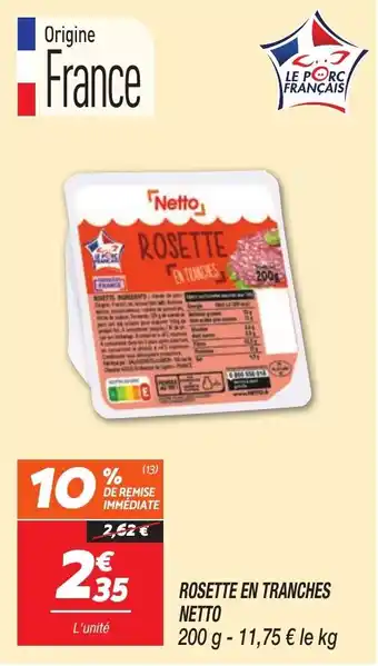 Netto Rosette en tranches netto offre