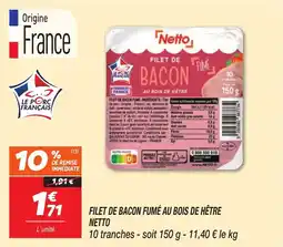 Netto Filet de bacon fume au bois de hetre netto offre