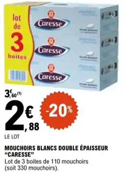 E.Leclerc "CARESSE" Mouchoirs blancs double épaisseur offre