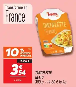 Netto Tartiflette netto offre