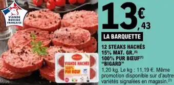 E.Leclerc "BIGARD" 12 steaks hachés 15% mat. gr. 100% pur bœuf offre