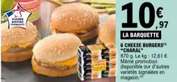 E.Leclerc "CHARAL" 6 cheese burgers offre