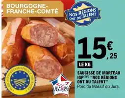 E.Leclerc "NOS RÉGIONS ONT DU TALENT" Saucisse de morteau igp offre