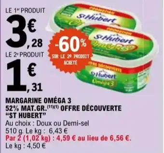 E.Leclerc "ST HUBERT" Margarine oméga 3 52% mat.gr.(111) offre découverte offre