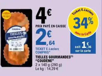 E.Leclerc "COUDENE" Tielles gourmandes offre